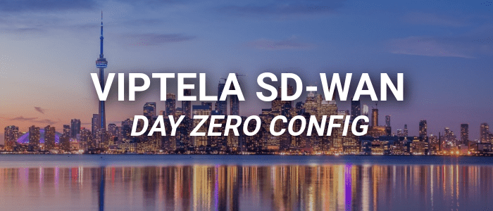 Day Zero Configuration for Viptela SD-WAN Edges
